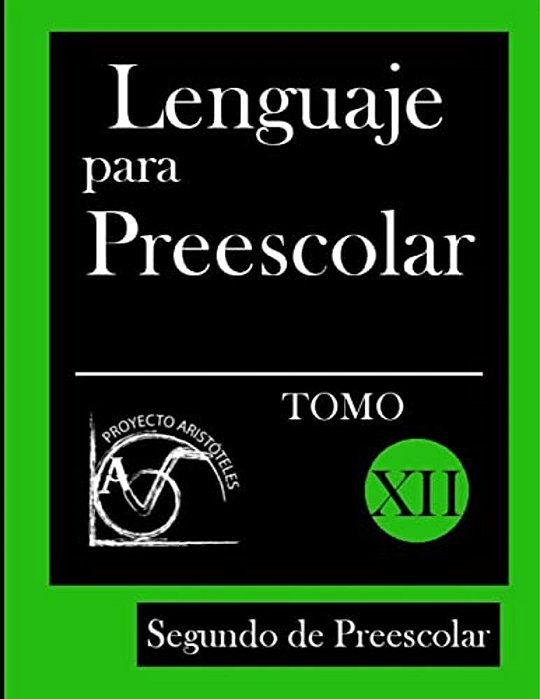 Lenguaje Para Preescolar - Segundo De Preescolar - Tomo XII-..