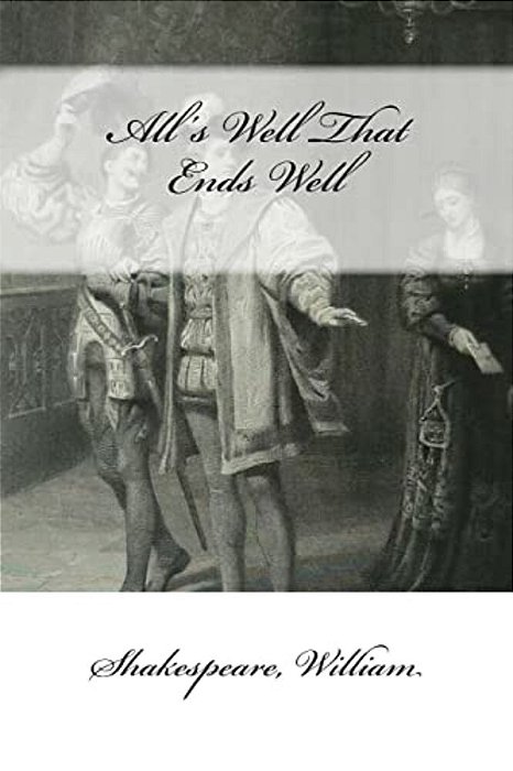 All's Well That Ends Well-..