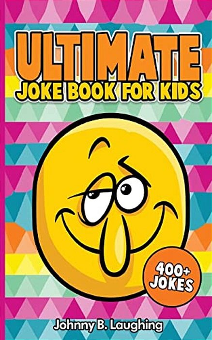 Ultimate Joke Books For Kids: 400+ Jokes-..