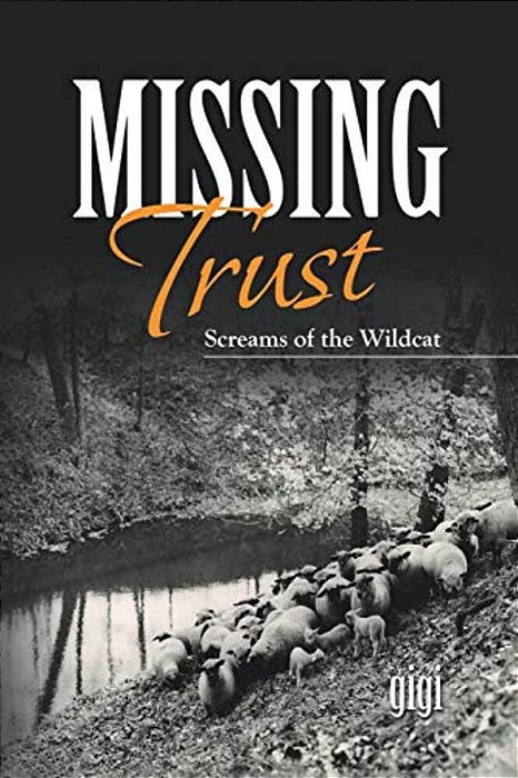 Missing Trust: Screams Of The Wildcat-..