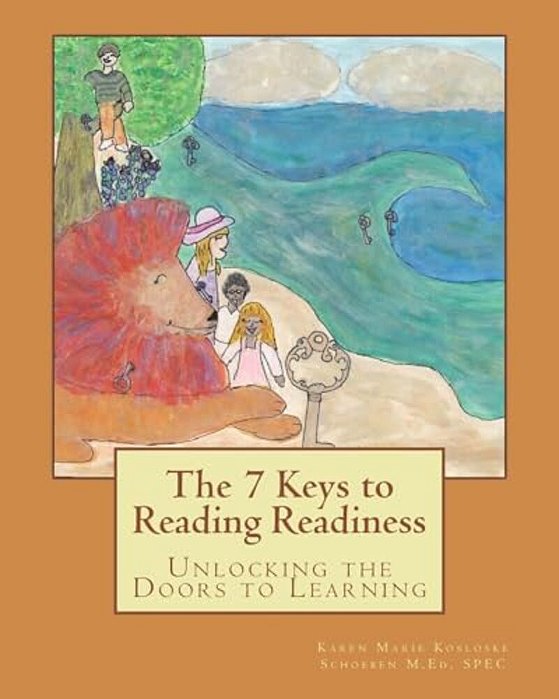 The 7 Keys To Reading Readiness: Unlocking The Doors To Learning-..