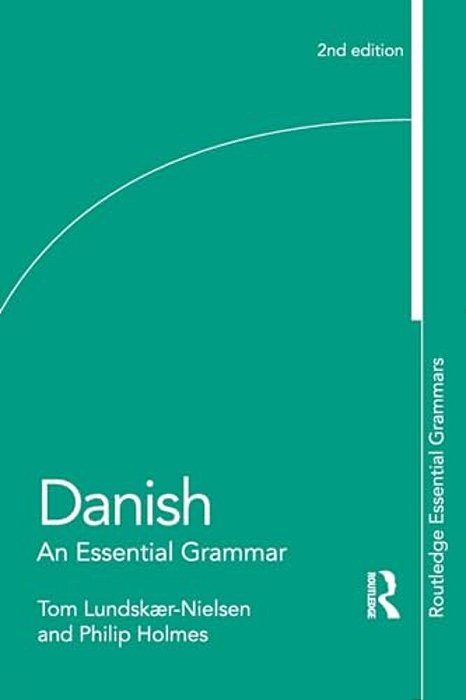 Danish: An Essential Grammar-..