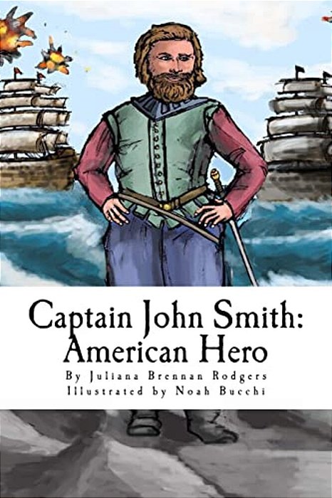 Captain John Smith: American Hero-..