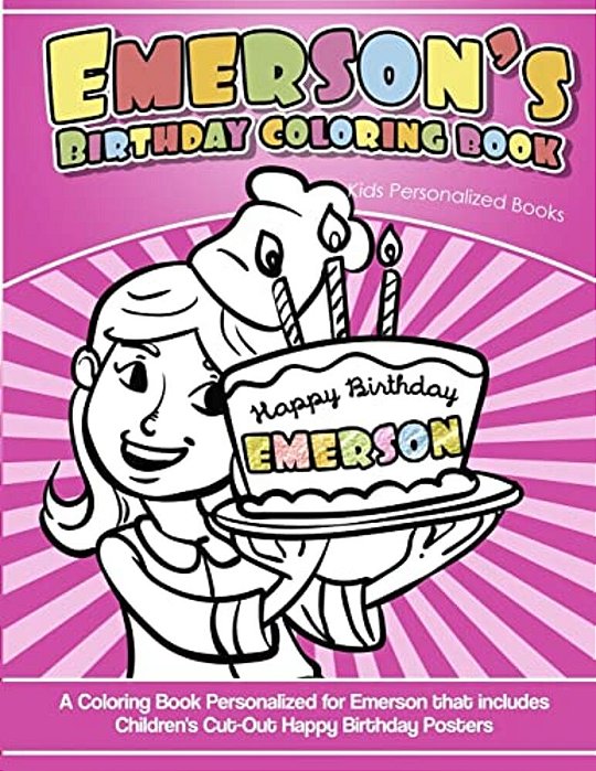 Emerson's Birthday Coloring Book Kids Personalized Books: A Coloring Book Personalized For Emerson That Includes Children's Cut Out Happy Birthday Pos-..