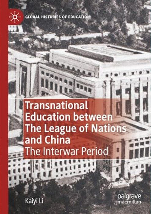 Transnational Education Between The League Of Nations And China: The Interwar Period-..