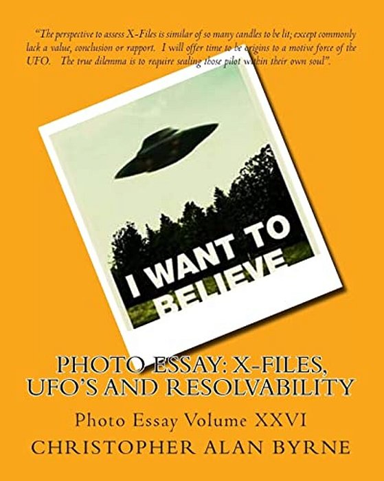 Photo Essay: X-Files, Ufo's And Resolvability: Photo Essay-..
