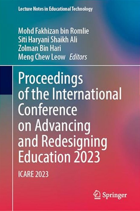 Proceedings Of The International Conference On Advancing And Redesigning Education 2023: Icare 2023-..