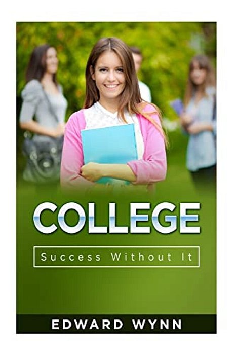 College: Success Without It-..