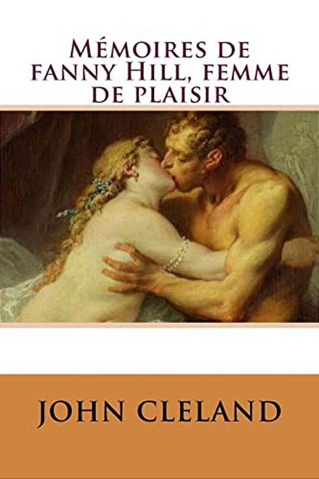 Memoires De Fanny Hill, Femme De Plaisir-..