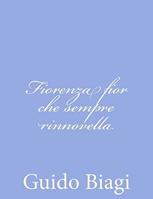 Fiorenza Fior Che Sempre Rinnovella-..