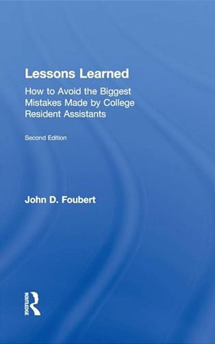 Lessons Learned: How To Avoid The Biggest Mistakes Made By College Resident Assistants-..