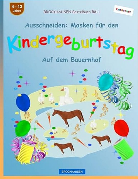 Brockhausen Bastelbuch Bd. 1 - Ausschneiden: Masken Für Den Kindergeburtstag: Auf Dem Bauernhof-..