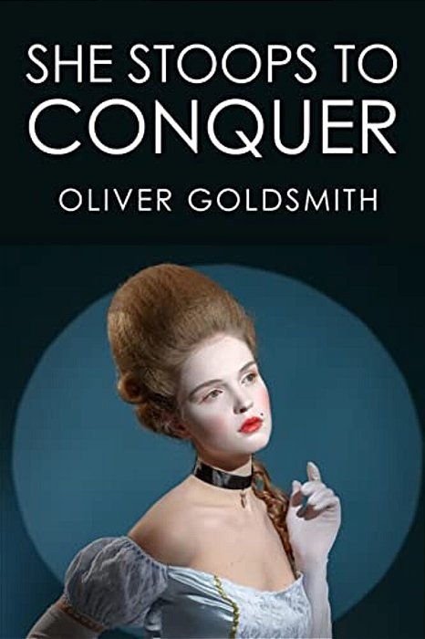 She Stoops To Conquer-..