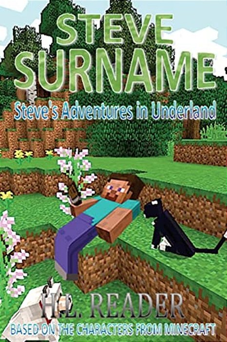Steve Surname: Steve's Adventures In Underland: Non Illustrated Edition-..