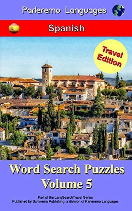 Parleremo Languages Word Search Puzzles Travel Edition Spanish - Volume 5-..