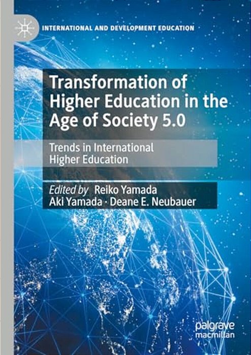 Transformation Of Higher Education In The Age Of Society 5.0: Trends In International Higher Education-..
