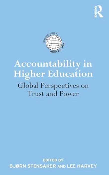 Accountability In Higher Education: Global Perspectives On Trust And Power-..