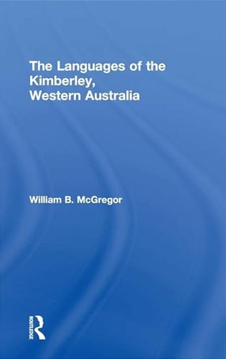 The Languages Of The Kimberley, Western Australia-..