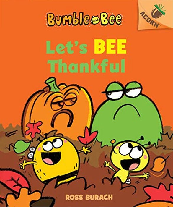 Let's Bee Thankful: An Acorn Book (Bumble And Bee #3): Volume 3-..