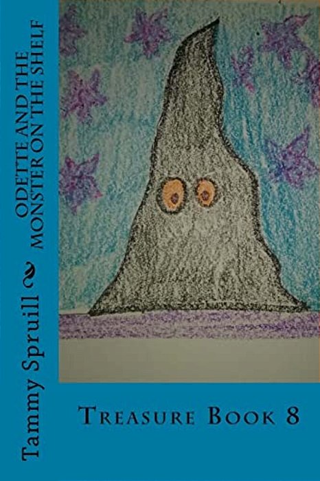 Odette And The Monster On The Shelf: Treasure Book 8-..