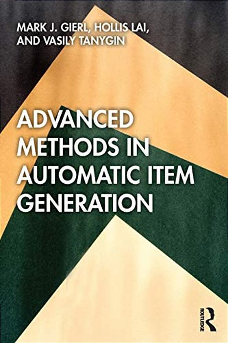 Advanced Methods In Automatic Item Generation-..