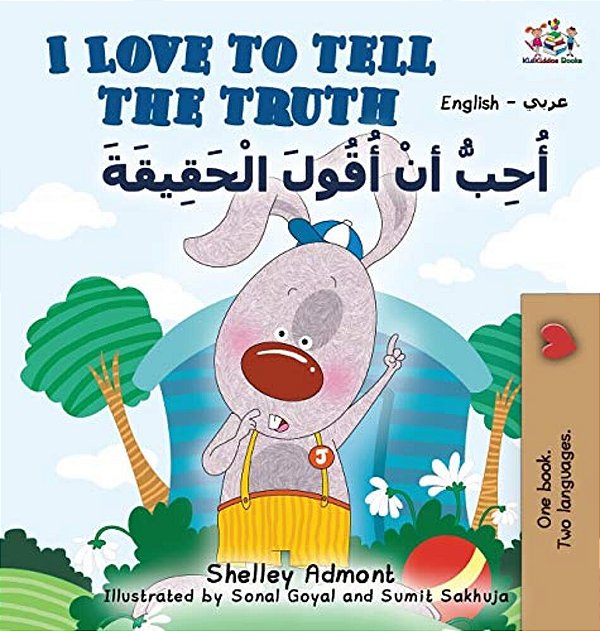 I Love To Tell The Truth (English Arabic Book For Kids): English Arabic Bilingual Collection-..