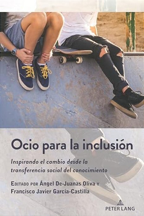 Ocio Para La Inclusión: Inspirando El Cambio Desde La Transferencia Social Del Conocimiento-..