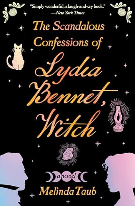 The Scandalous Confessions Of Lydia Bennet, Witch-..