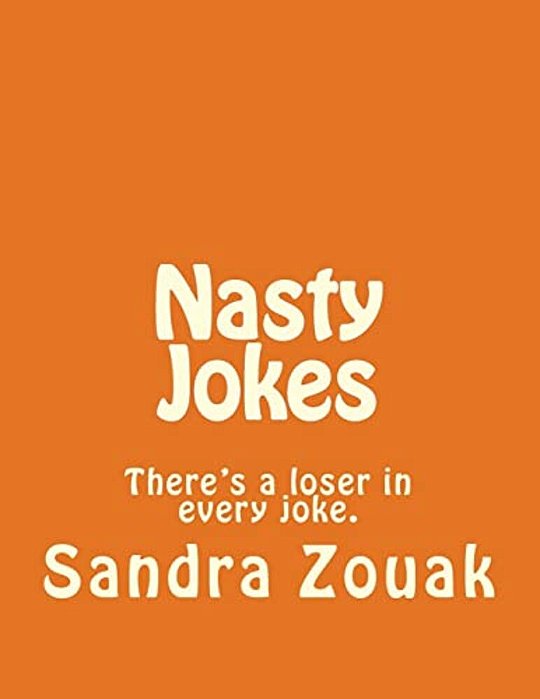 Nasty Jokes: There's A Loser In Every Joke. -..