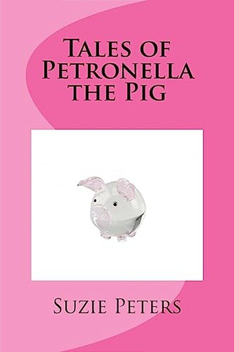 Tales Of Petronella The Pig-..