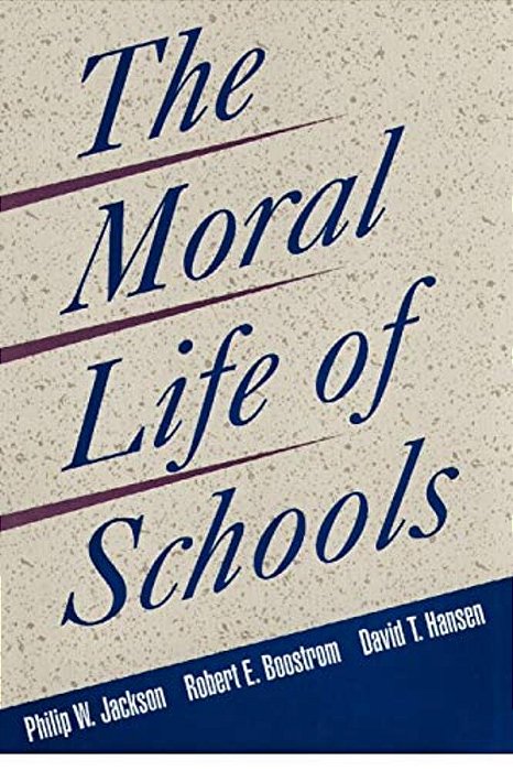 The Moral Life Of Schools-..