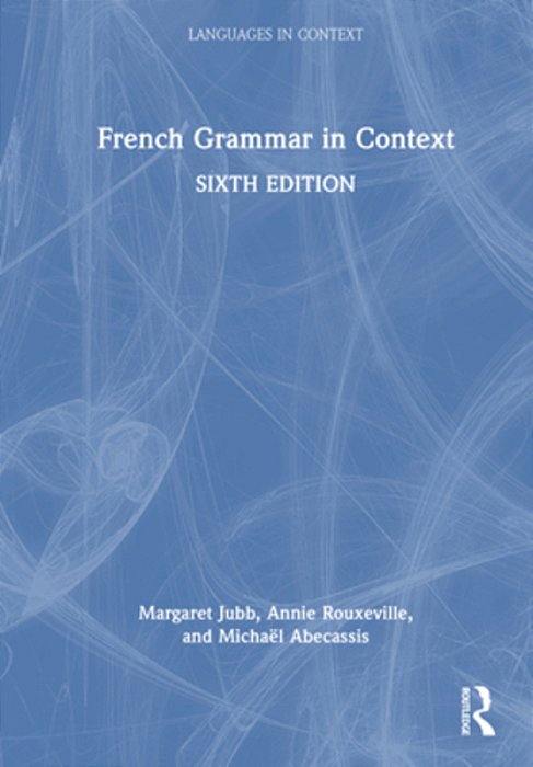 French Grammar In Context-..