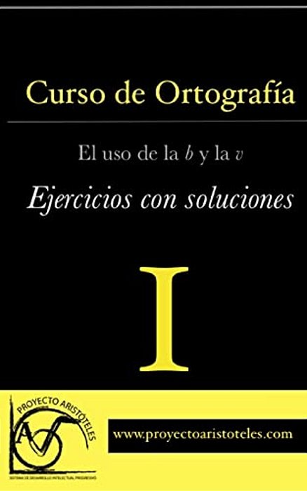 Curso De Ortografía I - El Uso De La B Y La V - Ejercicios Con Soluciones-..