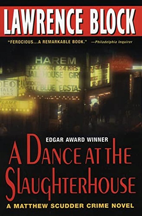 A Dance At The Slaughterhouse: A Matthew Scudder Crime Novel-..