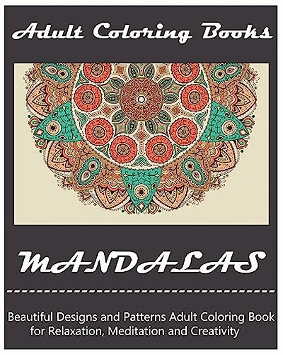 Mandala: Coloring Book For Adult: Mandala Coloring Books For Relaxation, Meditation And Stress Relief-..