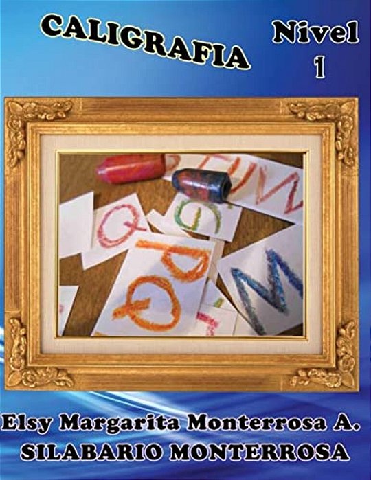 Caligrafa Nivel 1: Grafomotricidad Para Cuatro Años-..