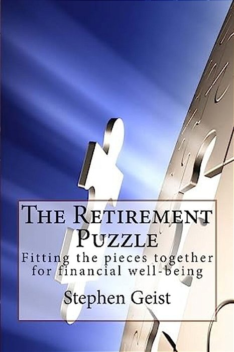 The Retirement Puzzle: Fitting The Pieces Together For Financial Well-Being-..