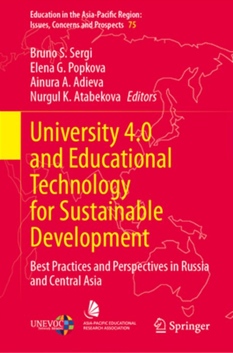 University 4.0 And Educational Technology For Sustainable Development: Best Practices And Perspectives In Russia And Central Asia-..