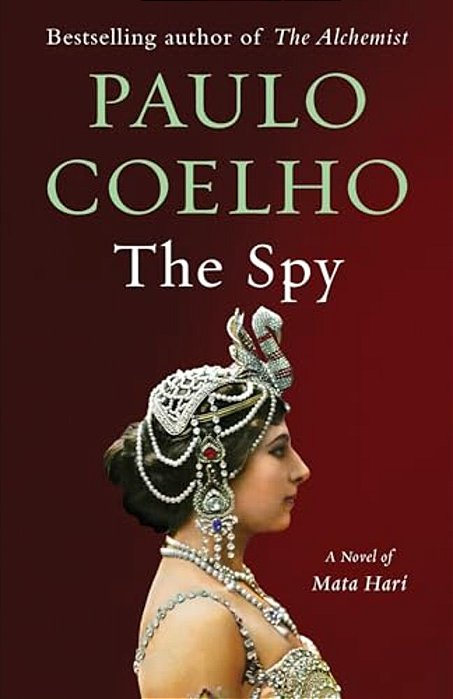 The Spy: A Novel Of Mata Hari-..