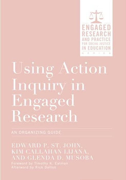 Using Action Inquiry In Engaged Research: An Organizing Guide-..