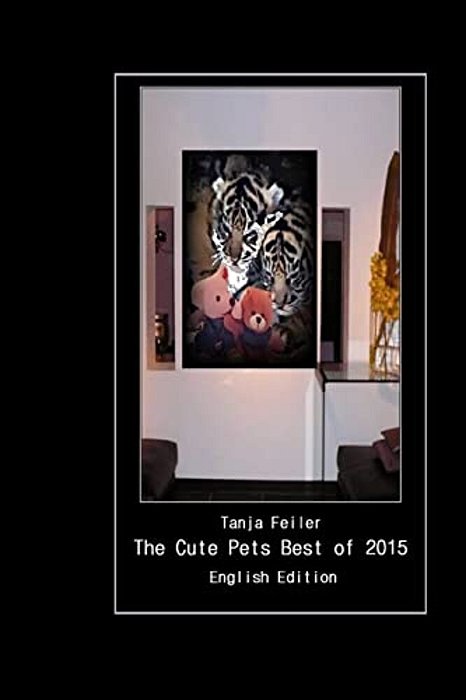 The Cute Pets Best Of 2015: English Edition-..