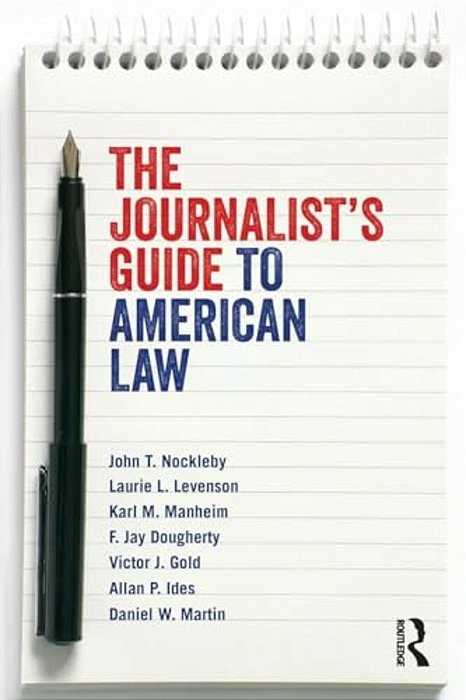 The Journalist's Guide To American Law-..