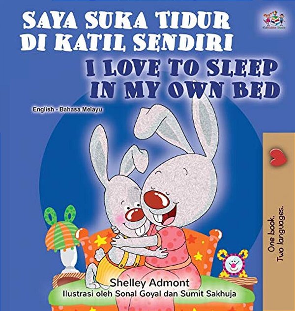 I Love To Sleep In My Own Bed (Malay English Bilingual Book)-..