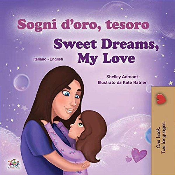 Sweet Dreams, My Love (Italian English Bilingual Children's Book)-..