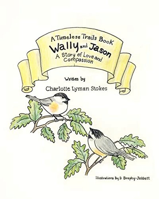Wally And Jason: A Story Of Love And Compassion-..