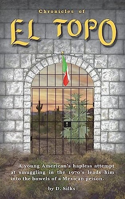 Chronicles Of El Topo: Adventures In Smuggling-..