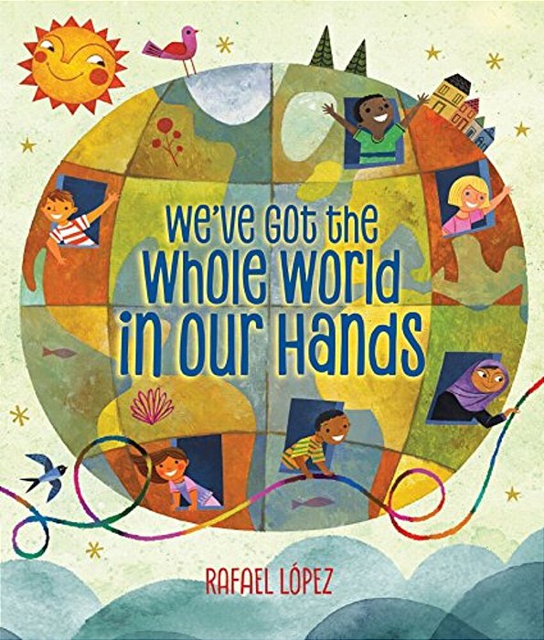 We'Ve Got The Whole World In Our Hands-..