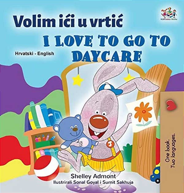 I Love To Go To Daycare (Croatian English Bilingual Book For Kids)-..