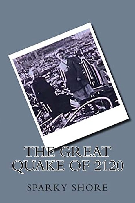 The Great Quake Of 2120-..