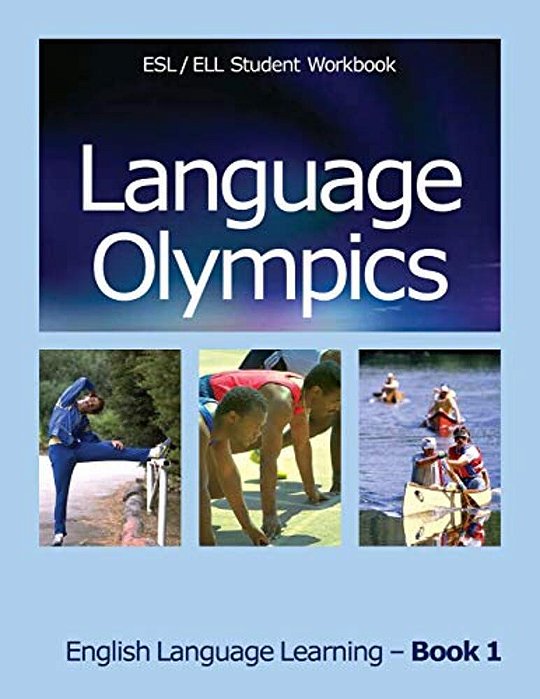 Language Olympics Esl/Ell Student Workbook: English As Second Language/English Language Learning - Book One-..